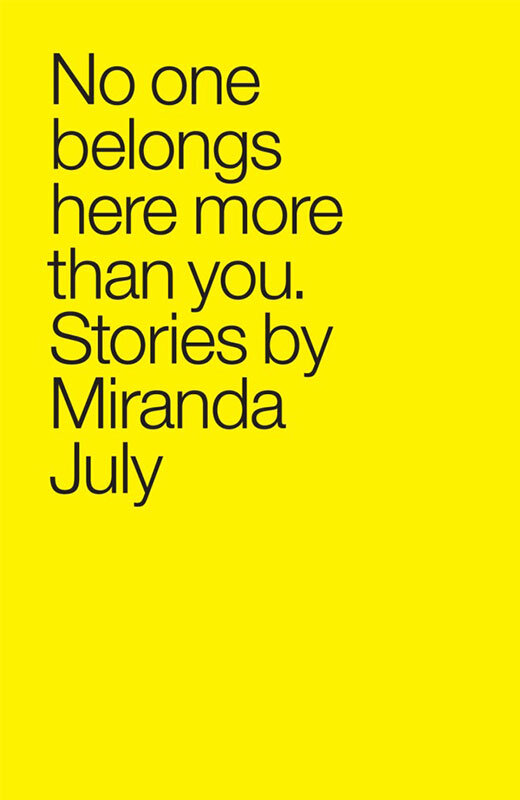 mirand-July-no-one-belongs-here-more-than-you