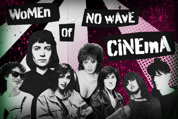 Women of No Wave Cinema: Vivienne Dick, Bette Gordon, Nan Goldin, Susan Seidelman, Lizzie Borden, Beth B and Lydia Lunch