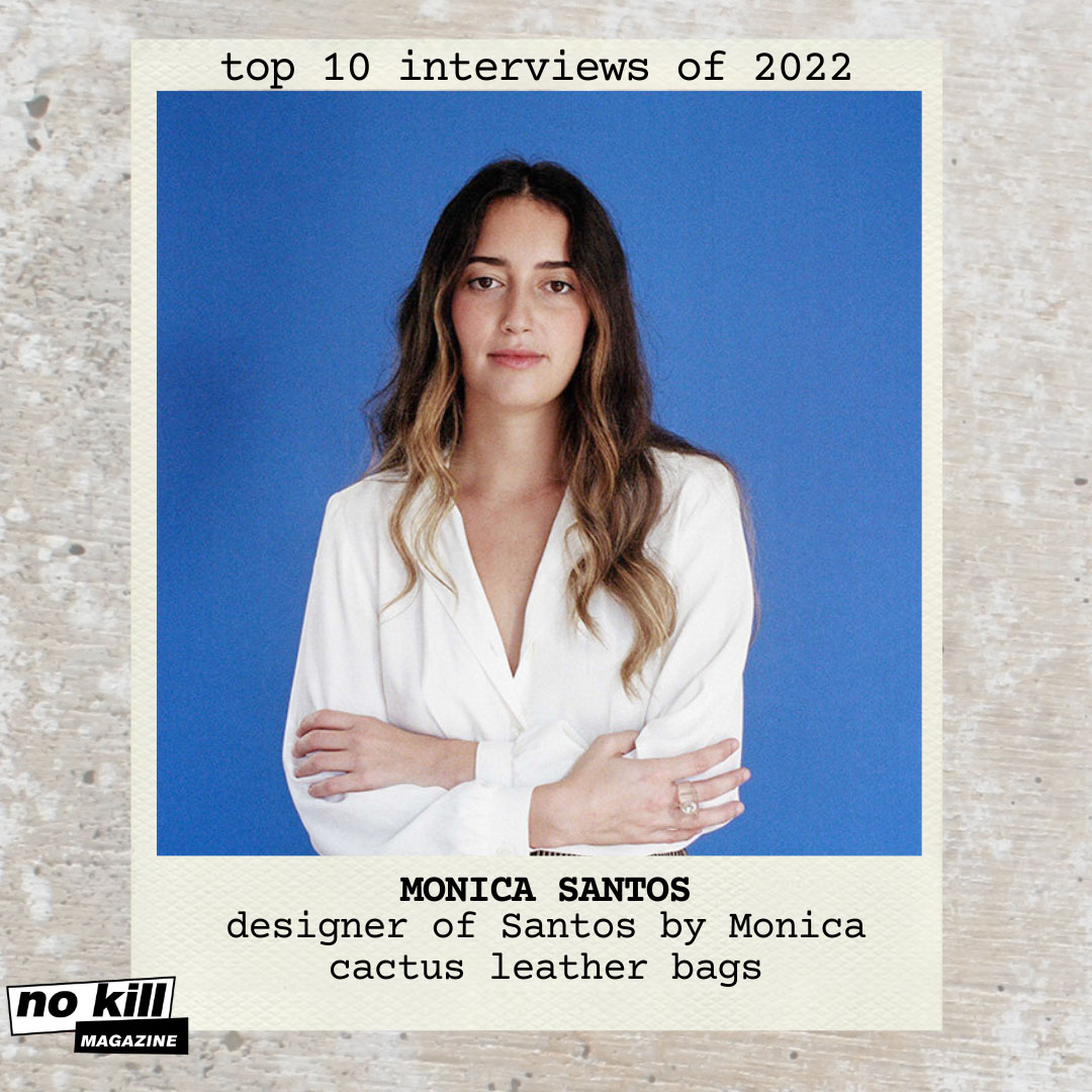 Manico Santos
Designer of Santos by Monica cactus leather bags