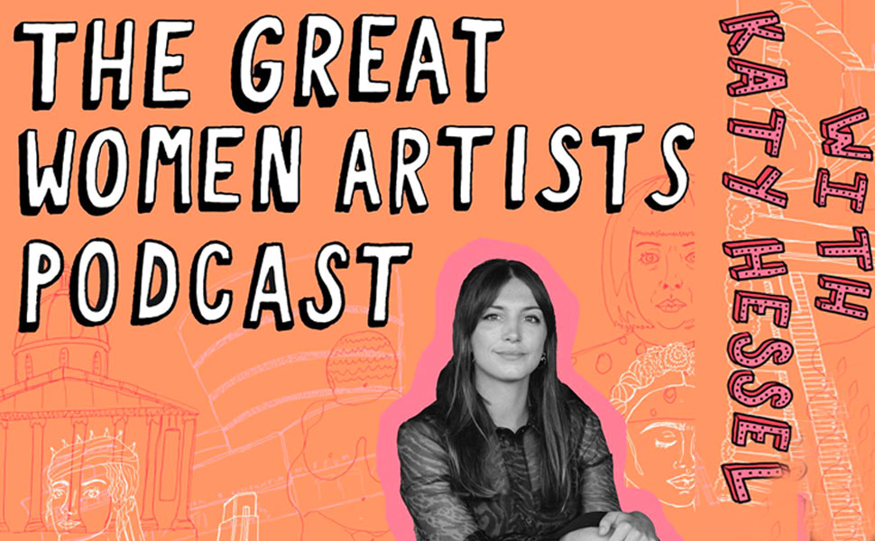 katy hessel the great women artists podcast