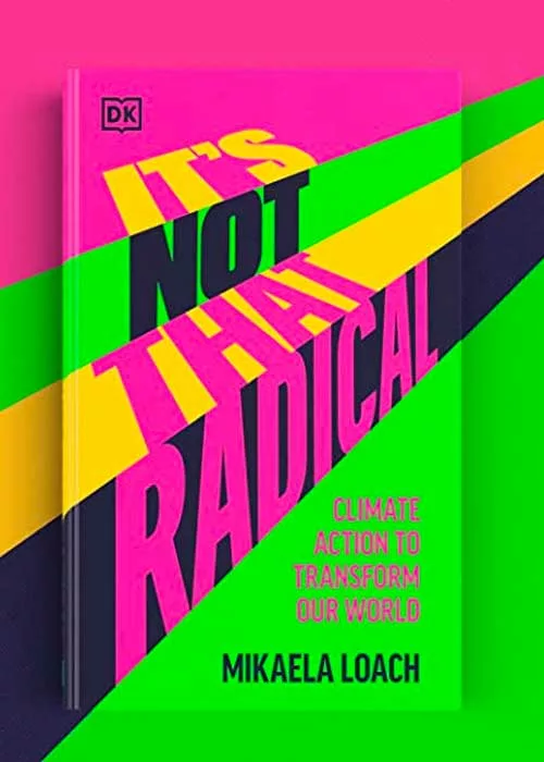 mikaela loach it's not that radical book